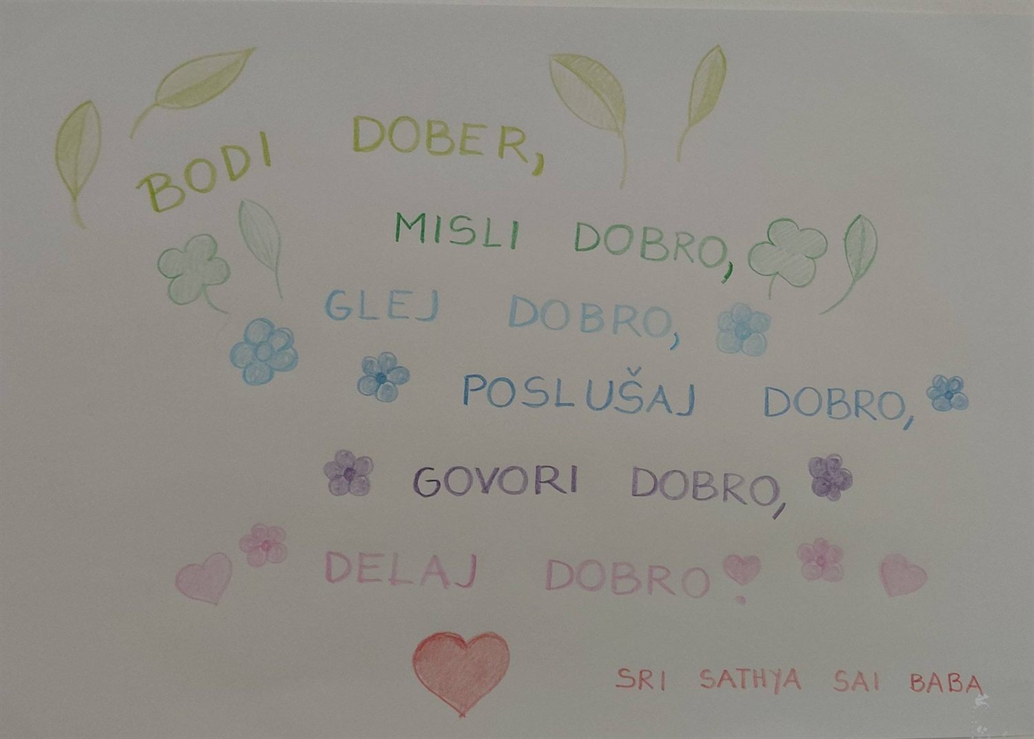 Napis: Bodi dober, misli dobro, glej dobro, poslušaj dobro, govori dobro, delaj dobro